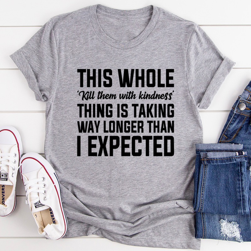Kill Them With Kindness T-Shirt